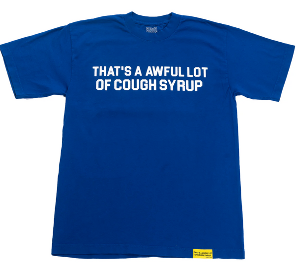 Awful Lotta Cough Syrup Classic Tee - Blue